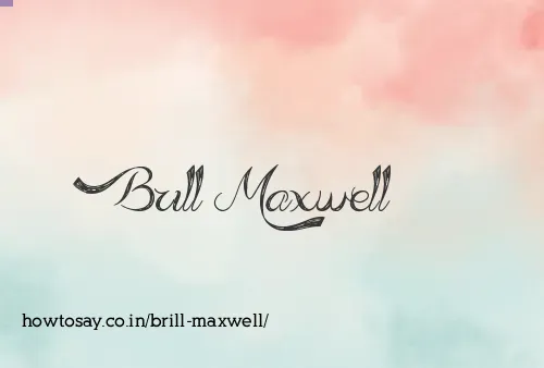 Brill Maxwell