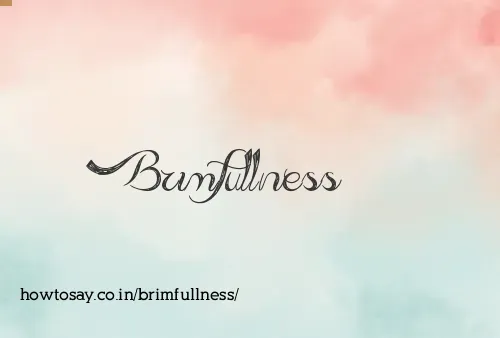 Brimfullness