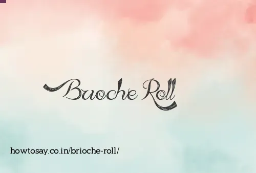 Brioche Roll