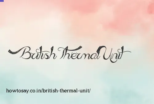 British Thermal Unit