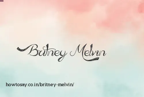 Britney Melvin