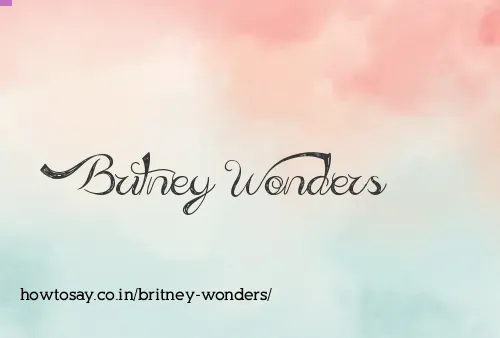 Britney Wonders