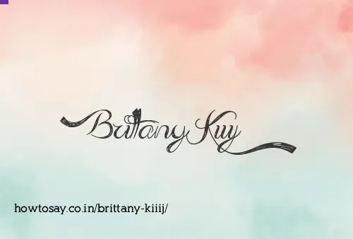 Brittany Kiiij