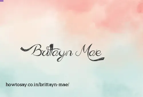 Brittayn Mae