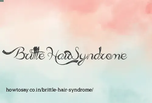 Brittle Hair Syndrome