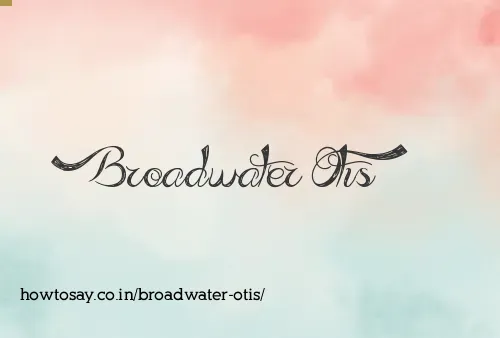 Broadwater Otis