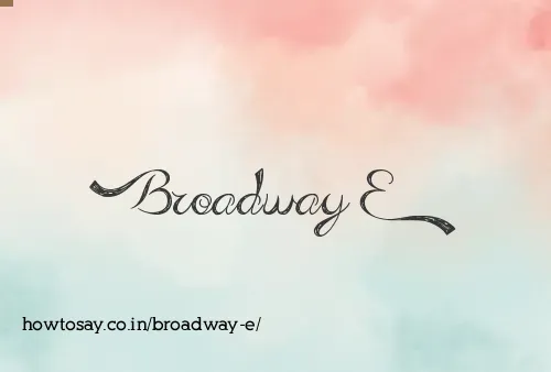 Broadway E