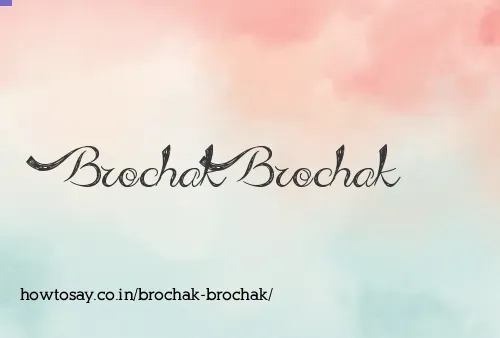 Brochak Brochak