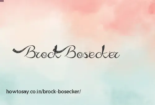 Brock Bosecker