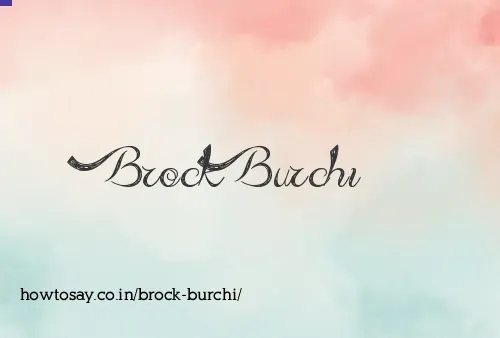 Brock Burchi