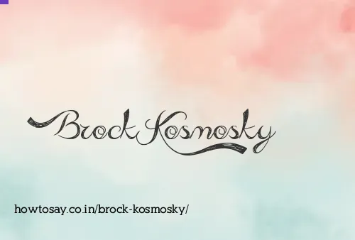 Brock Kosmosky