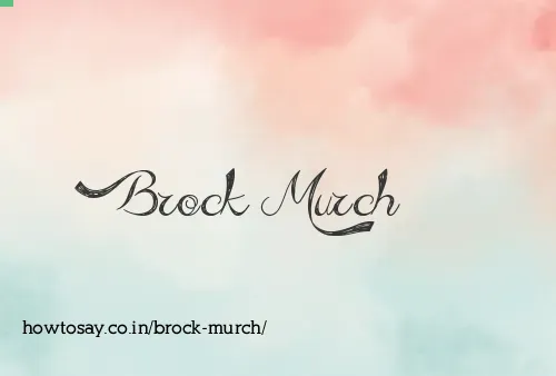 Brock Murch
