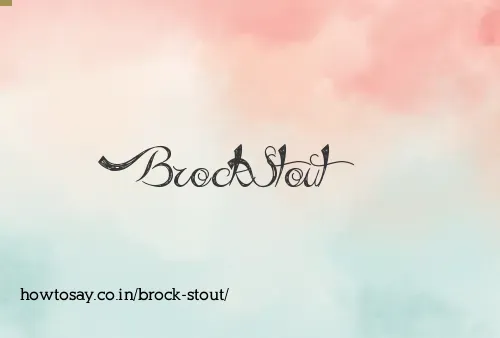 Brock Stout
