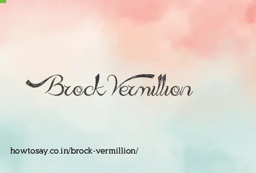 Brock Vermillion