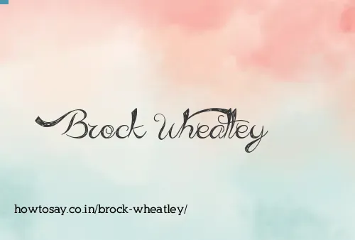 Brock Wheatley