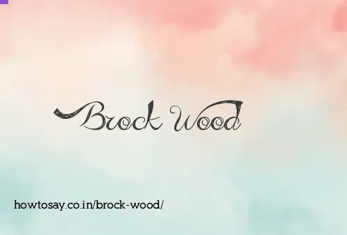 Brock Wood