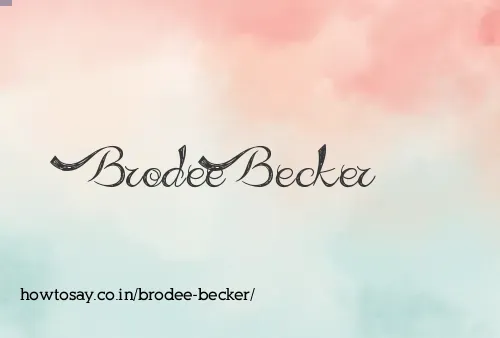 Brodee Becker
