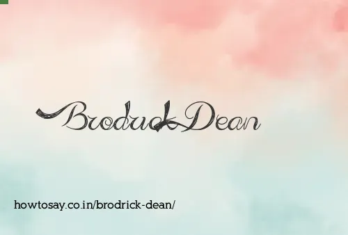 Brodrick Dean