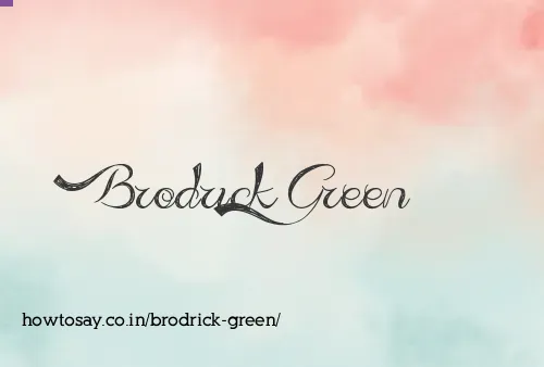 Brodrick Green