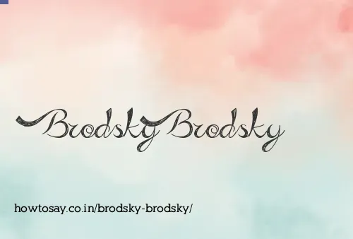 Brodsky Brodsky