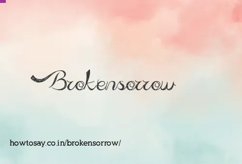 Brokensorrow