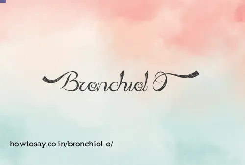 Bronchiol O