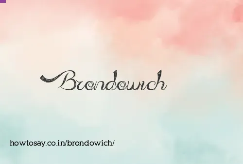Brondowich