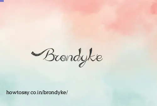 Brondyke