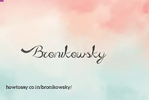 Bronikowsky