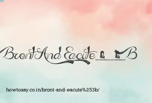 Bront And Eacute