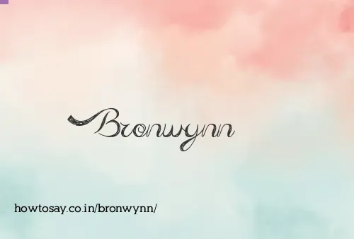 Bronwynn