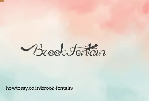 Brook Fontain