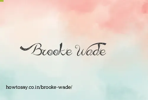 Brooke Wade