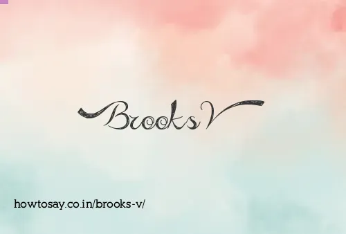 Brooks V