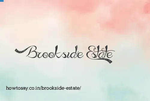 Brookside Estate