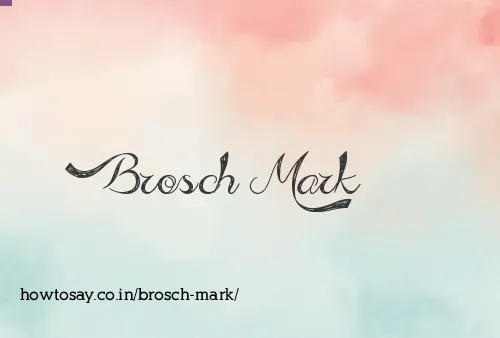 Brosch Mark