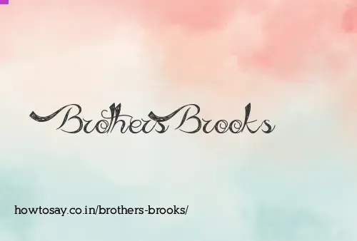 Brothers Brooks
