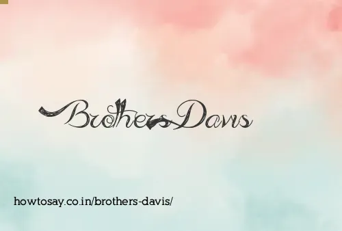Brothers Davis