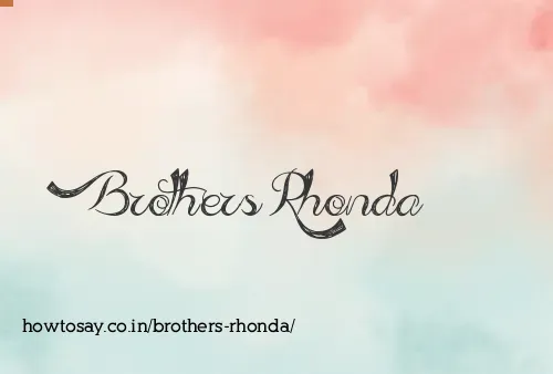 Brothers Rhonda