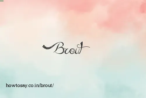 Brout