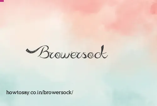 Browersock