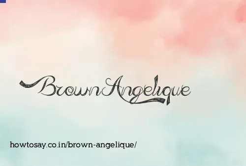 Brown Angelique