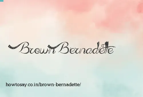 Brown Bernadette