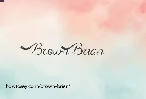 Brown Brian