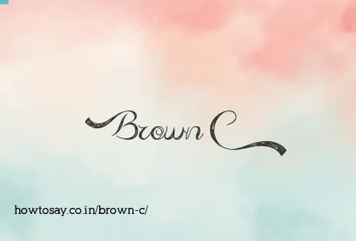 Brown C