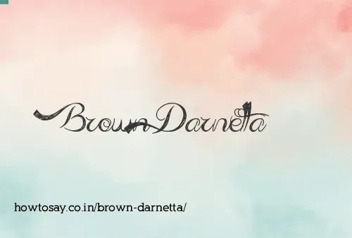 Brown Darnetta
