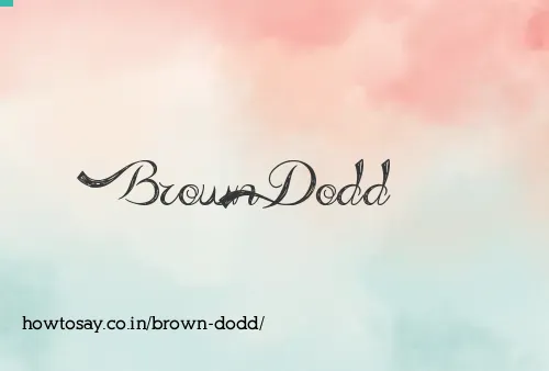 Brown Dodd