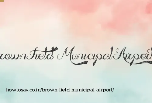 Brown Field Municipal Airport