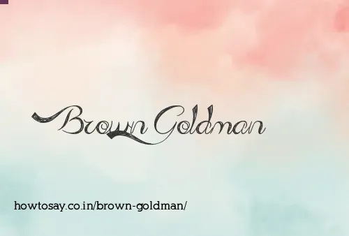 Brown Goldman