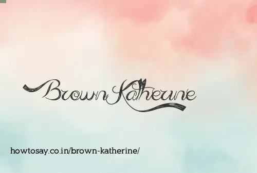 Brown Katherine